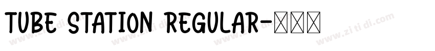 Tube Station Regular字体转换 Tube Station Regular字体转换